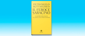 «Il Feroce Saracino» : Buttafuoco svela la guerra interna all’Islam