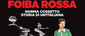 Minacce di morte a chi ricorda Norma Cossetto: salta l’incontro su Foiba rossa
