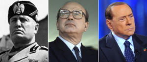 Mussolini-Craxi-Berlusconi, ecco il trittico che ossessiona la sinistra