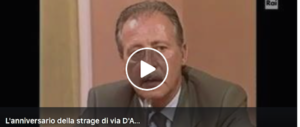 19 luglio, addio a Borsellino. «Falcone mi è morto tra le braccia, lì ho capito…» (video)