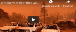 Apocalisse di fuoco in California, 31 morti, 228 dispersi: continua l’esodo biblico (video)