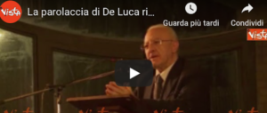 De Luca perde la pazienza e dice una parolaccia a una signora (video)