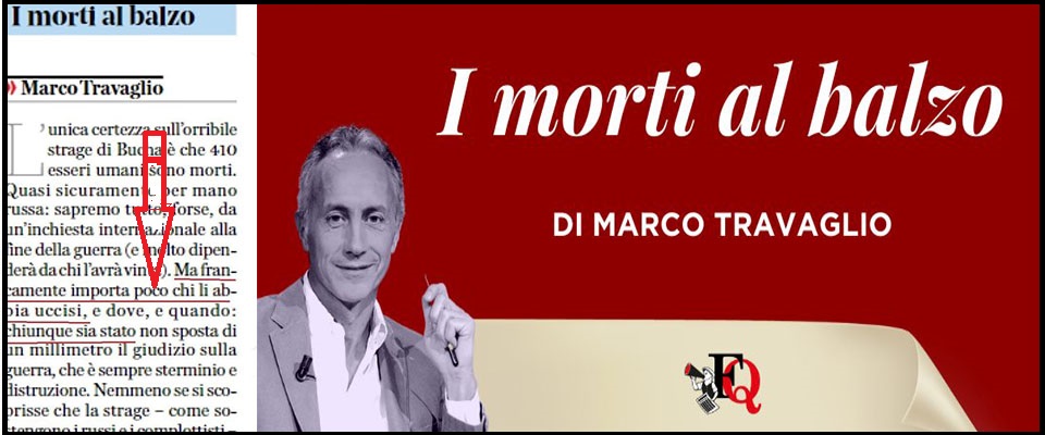 Su Marco Travaglio, dopo l'editoriale di questa mattina sul "Fatto Quotidiano", si abbatte una nuova polemica per le frasi su Bucha