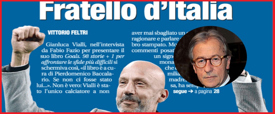 Vittorio Feltri commosso per Vialli: L'uomo era di valore perfino  superiore al calciatore - Secolo d'Italia