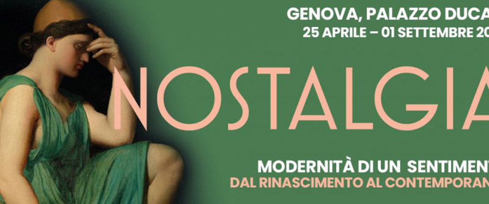 Un sentimento moderno dal Rinascimento al contemporaneo: a Genova la “nostalgia” in mostra