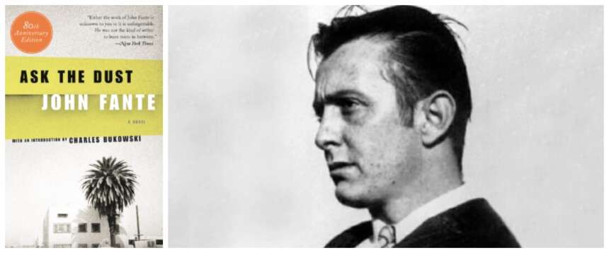Chiedi alle polvere chi è stato John Fante: genio delle emozioni, penna (e vita) impetuosa Chiedi alle polvere chi è stato John Fante: genio delle emozioni, penna (e vita) impetuosa