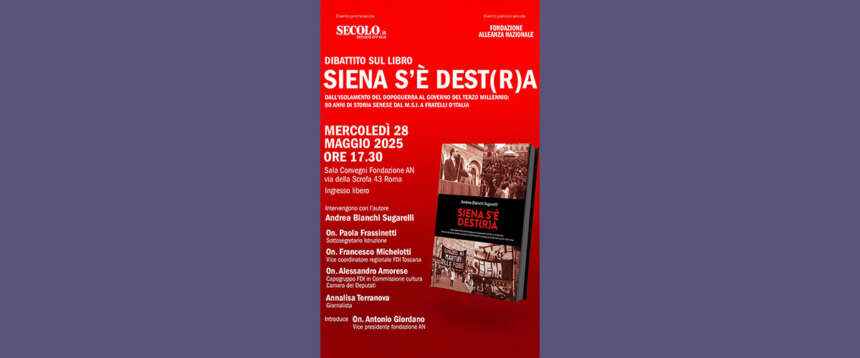 Mercoledì nella sala convegni della Fondazione An la presentazione di “”Siena s’è Dest(r)a” di Andrea Bianchi Sugarelli Mercoledì nella sala convegni della Fondazione An la presentazione di “”Siena s’è Dest(r)a” di Andrea Bianchi Sugarelli