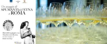 Lo spumante dell’Etna arriva a Roma: l’espressione di uno dei comparti più dinamici e identitari del vino siciliano