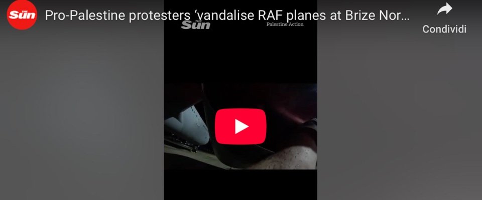 L’odio dei pro Pal contro l’esercito inglese: danneggiati due aerei della Raf nella base più grande della Gb (video) L’odio dei pro Pal contro l’esercito inglese: danneggiati due aerei della Raf nella base più grande della Gb (video)