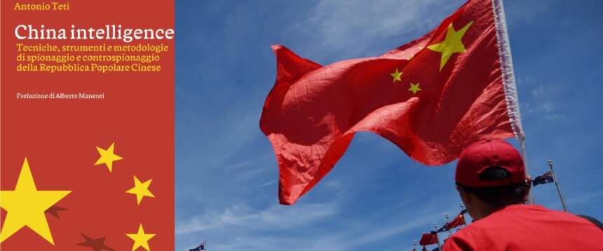 China intelligence di Antonio Teti: il gigante asiatico che spia l’Occidente anche attraverso i turisti China intelligence di Antonio Teti: il gigante asiatico che spia l’Occidente anche attraverso i turisti
