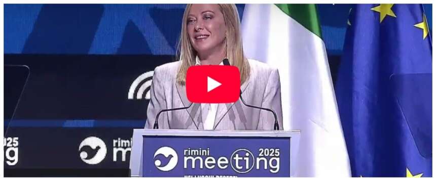 Giorgia Meloni al Meeting di Rimini 2025: il testo integrale del discorso (video) Giorgia Meloni al Meeting di Rimini 2025: il testo integrale del discorso (video)