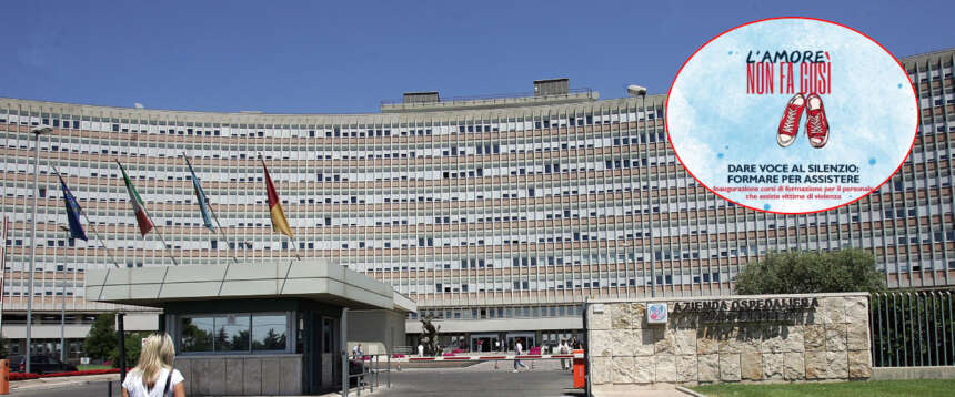 Sos violenza, venerdì all’ospedale Sant’Andrea di Roma il convegno “L’amore non fa così, dare voce al silenzio”