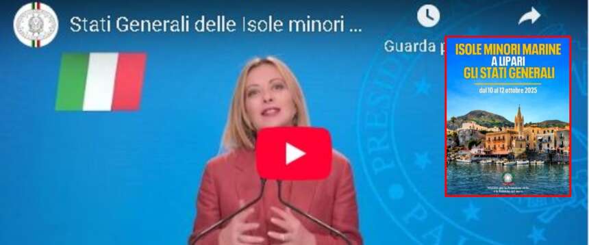 Stati Generali delle isole minori, Meloni: “Presto in Cdm nuove risorse strategiche” Stati Generali delle isole minori, Meloni: “Presto in Cdm nuove risorse strategiche”