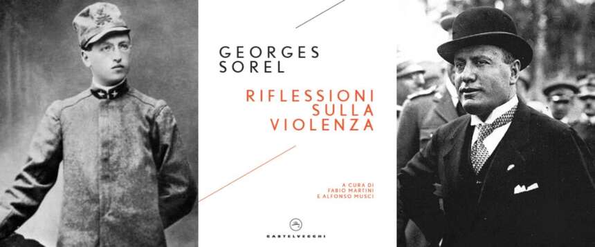 Pietro Nenni; Riflessioni sulla violenza di Sorel; Benito Mussolini