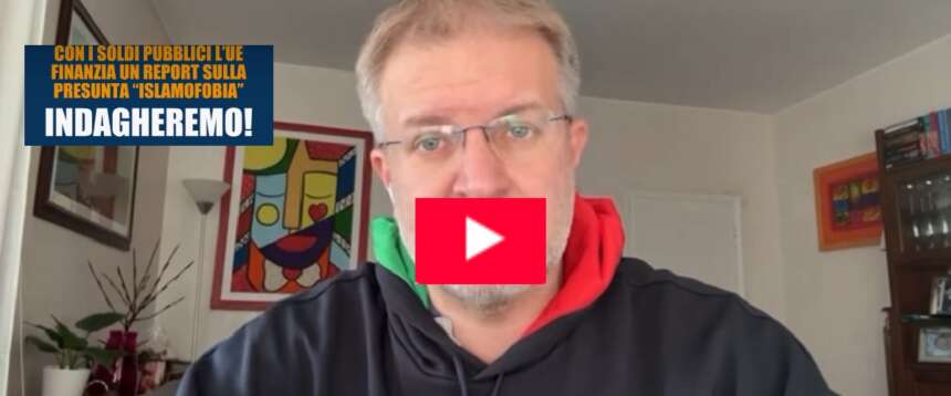 Fidanza annuncia un’interrogazione sul “dossier islamofobia” che “attacca governi democraticamente eletti” (video)