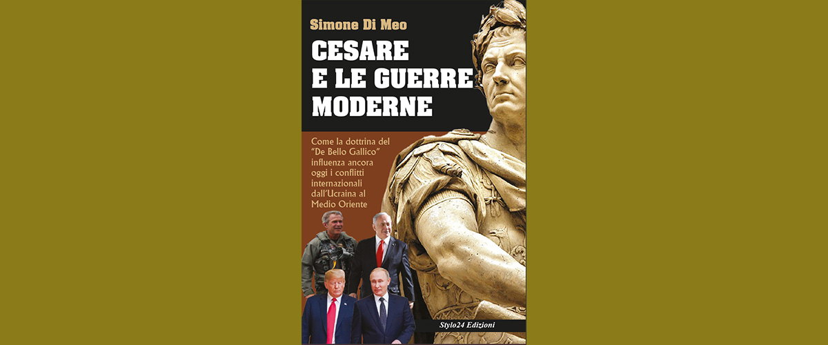 Studiare Giulio Cesare per capire Putin, Trump e Maduro: un libro di Simone Di Meo a cavallo tra passato e futuro Studiare Giulio Cesare per capire Putin, Trump e Maduro: un libro di Simone Di Meo a cavallo tra passato e futuro