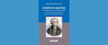 De Maistre, il conservatore che oggi sussurrerebbe ai grandi leader di destra. Il libro di Riccardo Pedrizzi