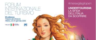 A Milano la terza edizione del Forum Internazionale del Turismo. Obiettivo: rafforzare il ruolo dell’Italia