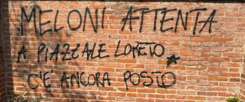 Minacce alla Meloni su un muro di Bologna: “Finirai a piazzale Loreto”. La condanna di FdI
