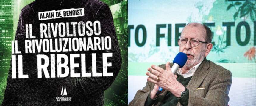 “Il rivoltoso, il rivoluzionario, il ribelle” di Alain De Benoist: riscoprire la civiltà e le differenze per sconfiggere il globalismo