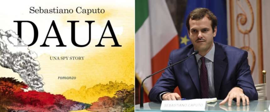 “Daua” di Sebastiano Caputo: un romanzo d’intelligence per riscoprire il valore della vita avventurosa