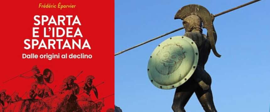 Sparta e l’idea spartana di Frederic Eparvier: la storia di una civiltà basata sulla lotta e sulla legge