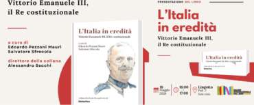 “Vittorio Emanuele II, il Re costituzionale” di Edoardo Pezzoni Mauri e Salvatore Sfrecola arriva al Salone del libro di Torino
