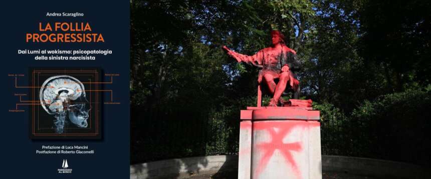 Il libro “Follia progressista”; una statua di Cristoforo Colombo vandalizzata a Londra qualche anno fa