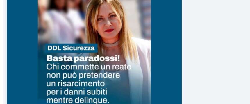 Meloni: “Chi subisce un danno mentre commette un reato non può essere risarcito. Lo Stato sta con le persone per bene”