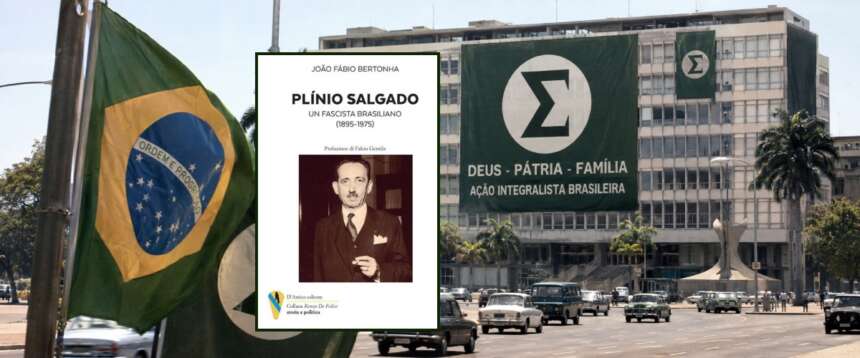 La parabola politica di Plínio Salgado: gli anni Trenta attraverso la storia di «un fascista brasiliano»