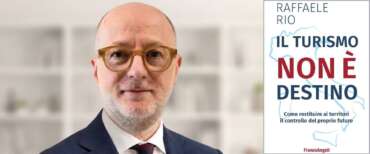 «La novità del turismo è la crescita in bassa e media stagione: la direzione è giusta, va consolidata». Parla Rio