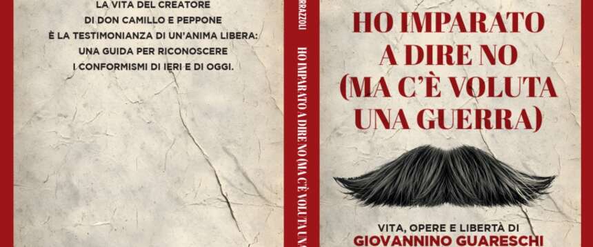 “Ho imparato a dire no (ma c’è voluta una guerra)”: Giovannino Guareschi, un ritratto necessario oltre la caricatura