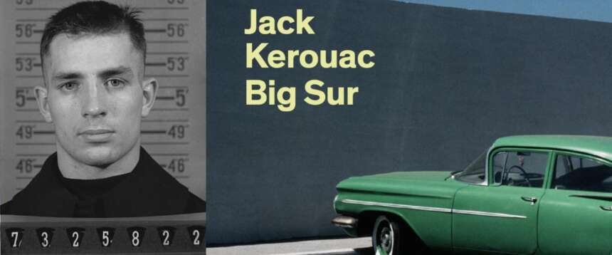 Un giovane Jack Kerouac; la copertina del libro “Big Sur”, edito da Mondadori