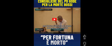 Oltraggio a Umberto Bossi: “Per fortuna è morto”. L’agghiacciante commento del consigliere del Pd (video)