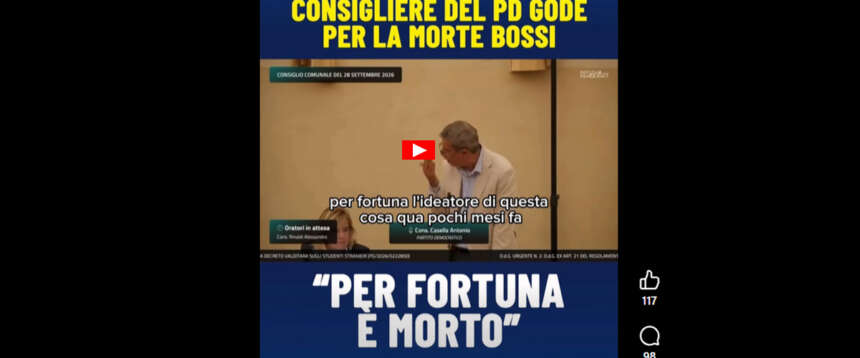 Oltraggio a Umberto Bossi: “Per fortuna è morto”. L’agghiacciante commento del consigliere del Pd (video)