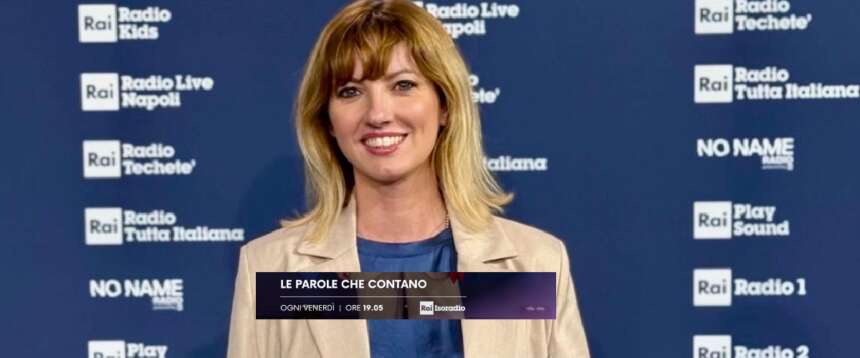 “Le parole che contano” di Susanna Lemma: nuovo appuntamento su Rai Isoradio per approfondire l’attualità