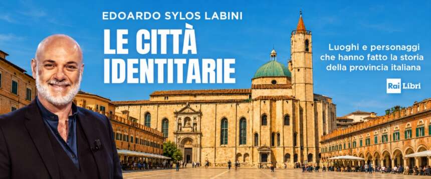 La grande bellezza dell’Italia nascosta: con Edoardo Sylos Labini un viaggio tra borghi, eroi e radici da riscoprire